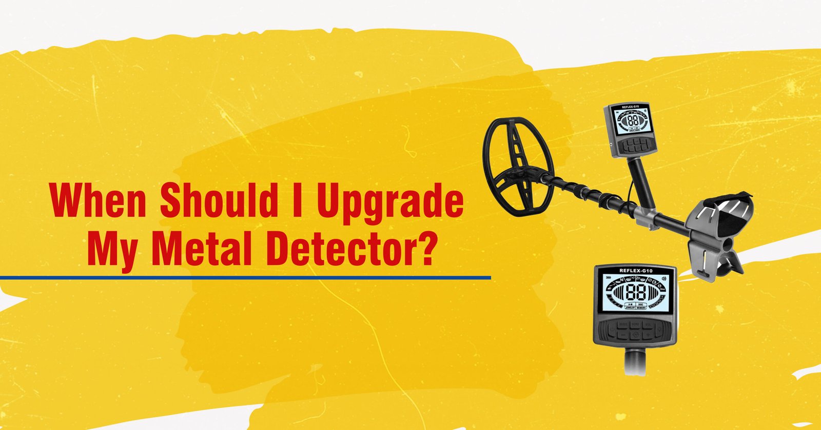 When Should I Upgrade Metal detector